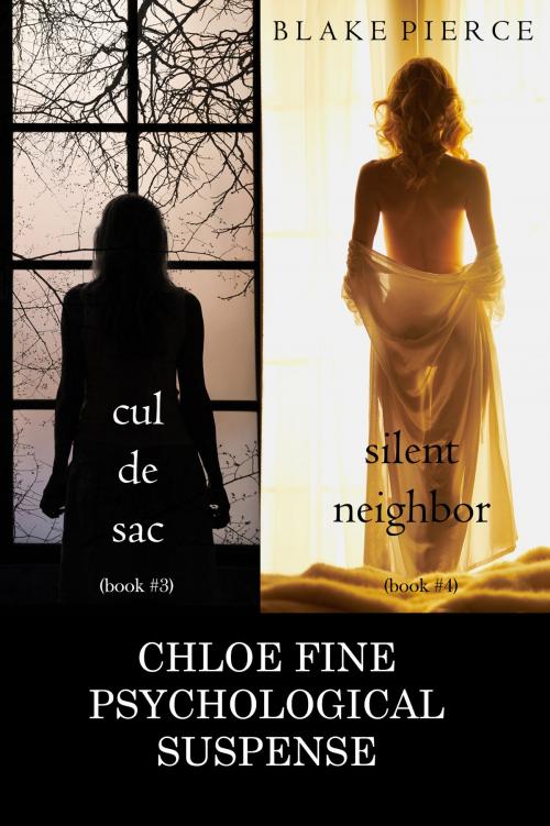 Cover of the book Chloe Fine Psychological Suspense Bundle: Cul de Sac (#3) and Silent Neighbor (#4) by Blake Pierce, Blake Pierce
