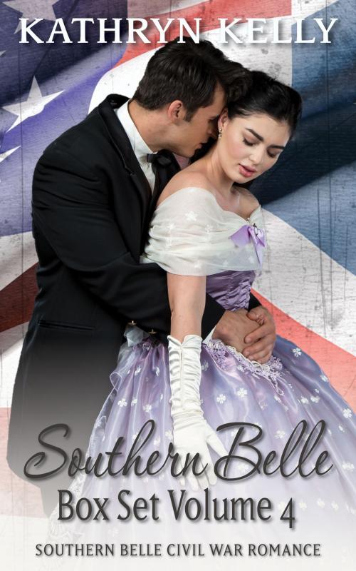 Cover of the book Southern Belle Civil War Boxed Set Volume 4 by Kathryn Kelly, KST Publishing