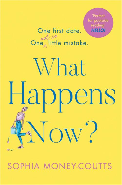 Cover of the book What Happens Now? by Sophia Money-Coutts, HarperCollins Publishers