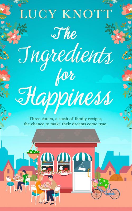 Cover of the book The Ingredients for Happiness by Lucy Knott, HarperCollins Publishers