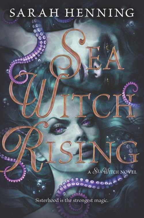 Cover of the book Sea Witch Rising by Sarah Henning, Katherine Tegen Books