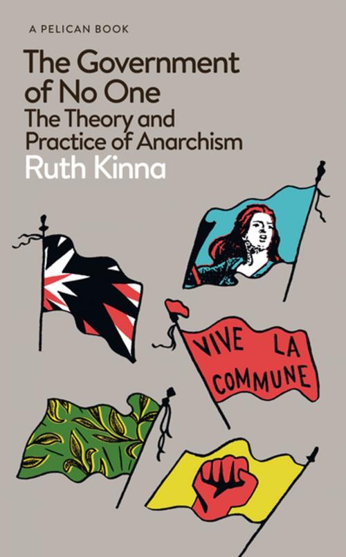 Cover of the book The Government of No One by Ruth Kinna, Penguin Books Ltd