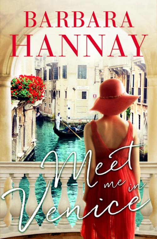 Cover of the book Meet Me in Venice by Barbara Hannay, Penguin Random House Australia