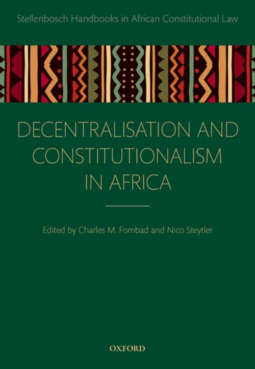 Cover of the book Decentralization and Constitutionalism in Africa by , OUP Oxford