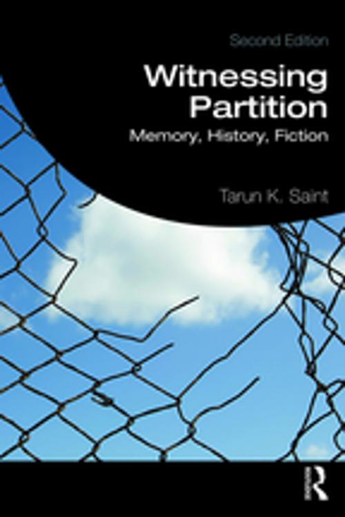 Cover of the book Witnessing Partition by Tarun K. Saint, Taylor and Francis