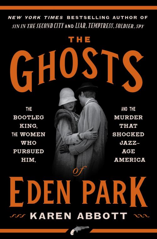 Cover of the book The Ghosts of Eden Park by Karen Abbott, Crown/Archetype