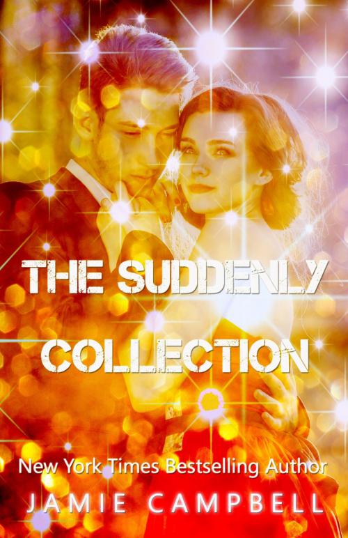 Cover of the book The Suddenly Collection by Jamie Campbell, Jamie Campbell
