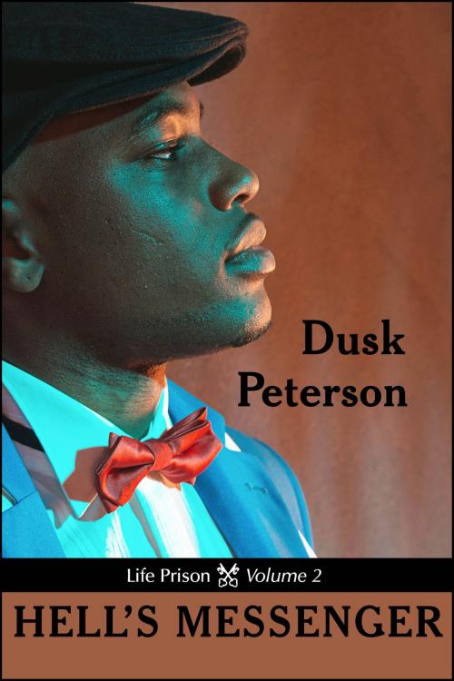 Cover of the book Hell's Messenger (Life Prison, Volume 2) by Dusk Peterson, Dusk Peterson