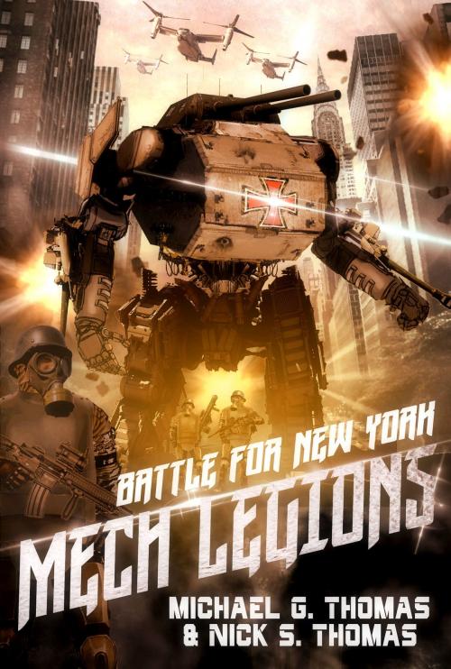 Cover of the book Mech Legions: Battle for New York by Michael G. Thomas, Nick S. Thomas, Swordworks & Miro Books
