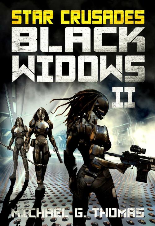 Cover of the book Star Crusades: Black Widows: Complete Second Series by Michael G. Thomas, Swordworks & Miro Books
