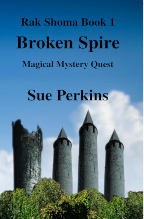 Cover of the book Broken Spire by Sue Perkins, Caishel Books