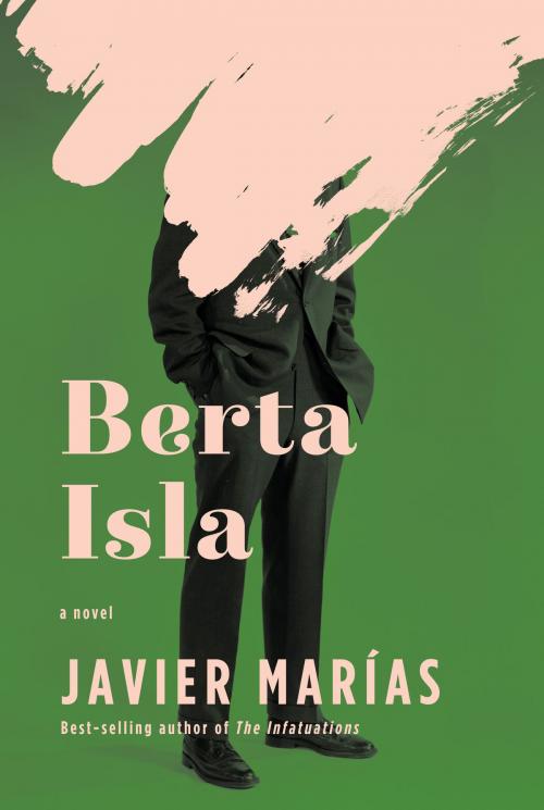 Cover of the book Berta Isla by Javier Marías, Knopf Doubleday Publishing Group