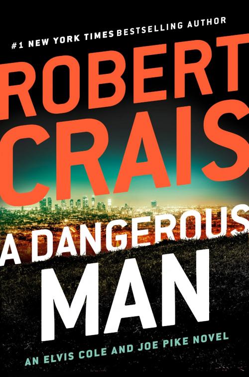 Cover of the book A Dangerous Man by Robert Crais, Penguin Publishing Group