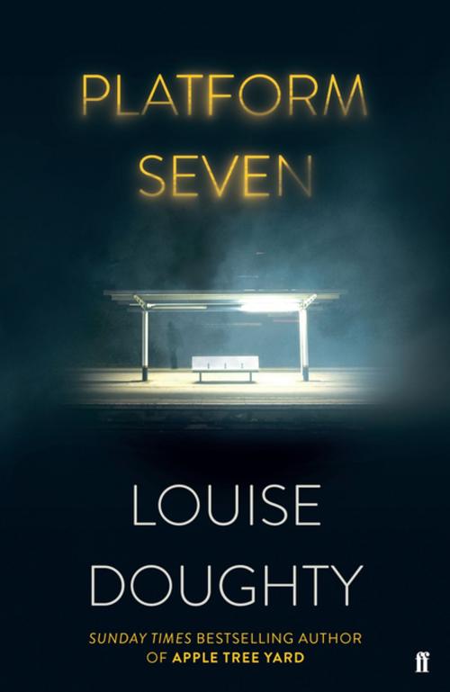 Cover of the book Platform Seven by Louise Doughty, Faber & Faber