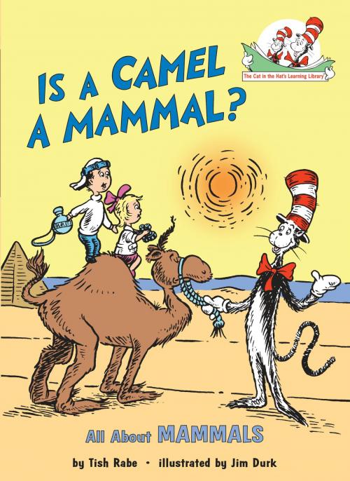 Cover of the book Is a Camel a Mammal? by Tish Rabe, Random House Children's Books