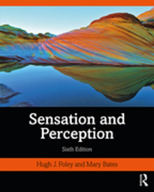 Cover of the book Sensation and Perception by Hugh J. Foley, Mary Bates, Taylor and Francis