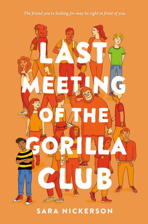 Cover of the book Last Meeting of the Gorilla Club by Sara Nickerson, Penguin Young Readers Group