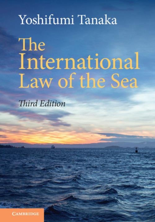 Cover of the book The International Law of the Sea by Yoshifumi Tanaka, Cambridge University Press