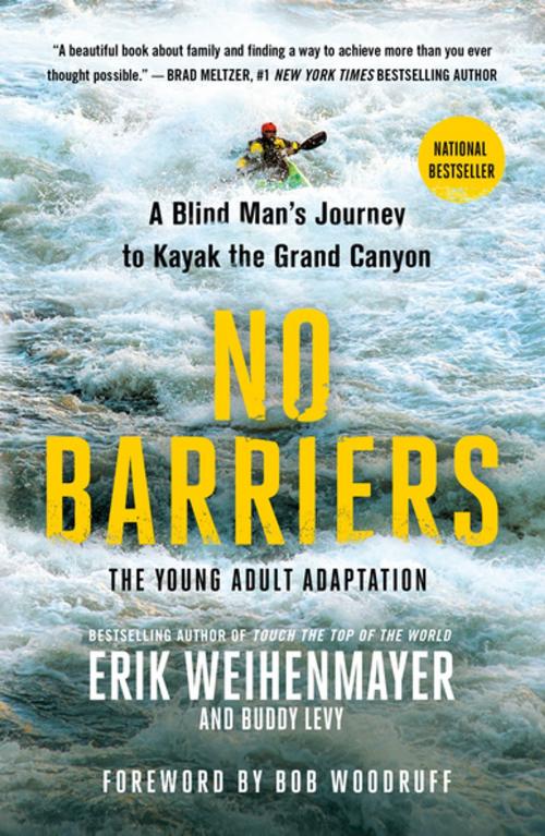 Cover of the book No Barriers (The Young Adult Adaptation) by Erik Weihenmayer, Buddy Levy, St. Martin's Publishing Group
