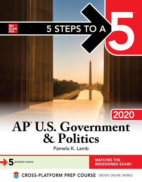 Cover of the book 5 Steps to a 5: AP U.S. Government & Politics 2020 by Pamela K. Lamb, McGraw-Hill Education