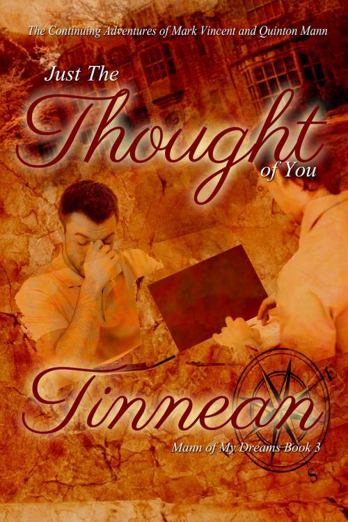 Cover of the book Mann of My Dreams Book 3: Just the Thought of You by Tinnean, JMS Books LLC