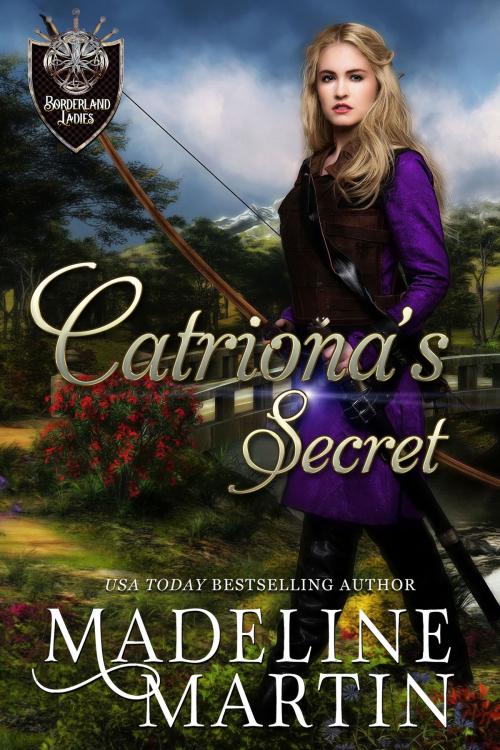Cover of the book Catriona's Secret by Madeline Martin, Madeline Martin