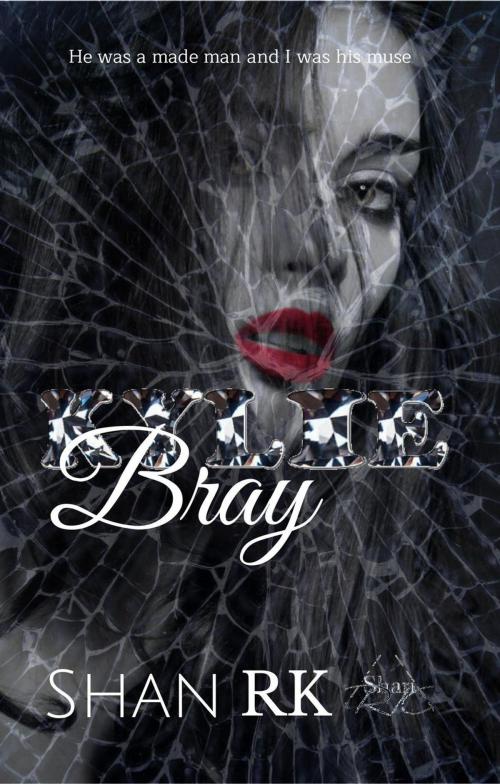 Cover of the book Kylie Bray by Shan R.K, Shan R.K