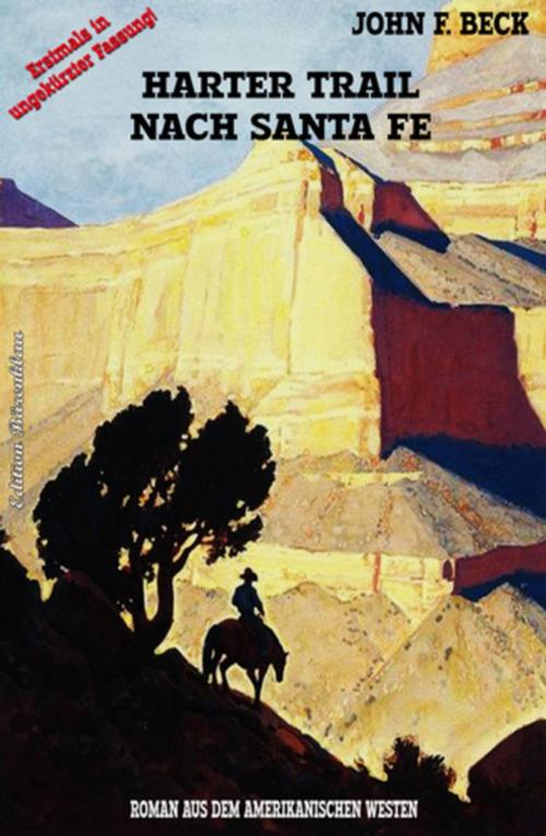 Cover of the book Harter Trail nach Santa Fe by John F. Beck, Casssiopeia-XXX-press