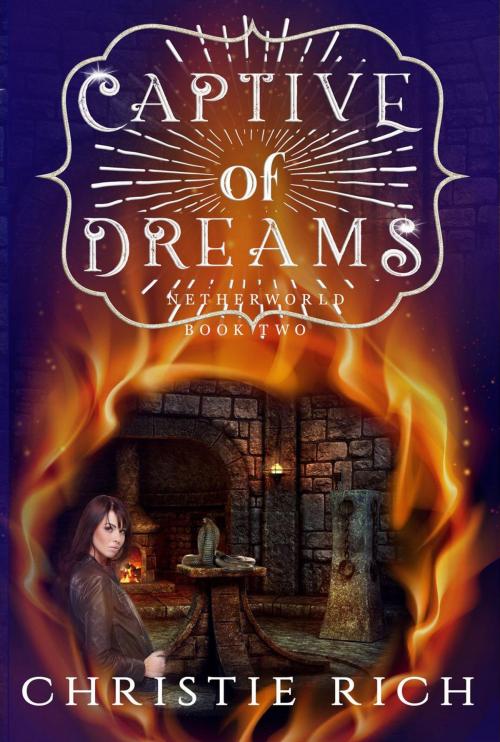 Cover of the book Captive of Dreams by Christie Rich, Christie Rich