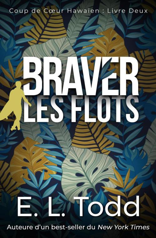 Cover of the book Braver les flots by E. L. Todd, E. L. Todd