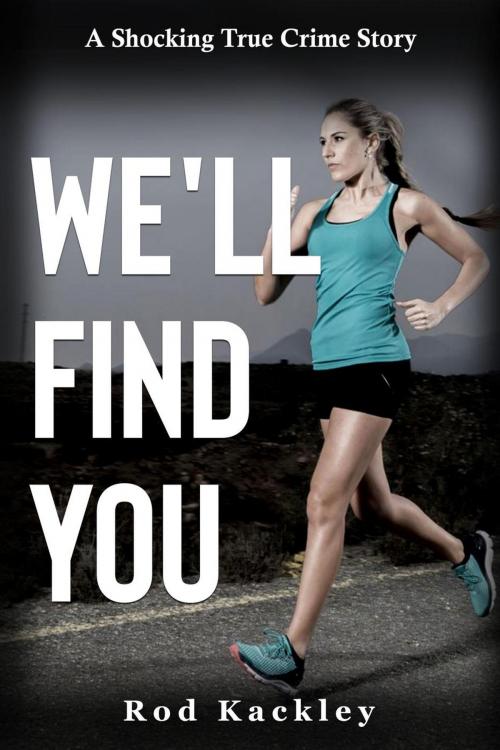 Cover of the book We'll Find You by Rod Kackley, Rod Kackley