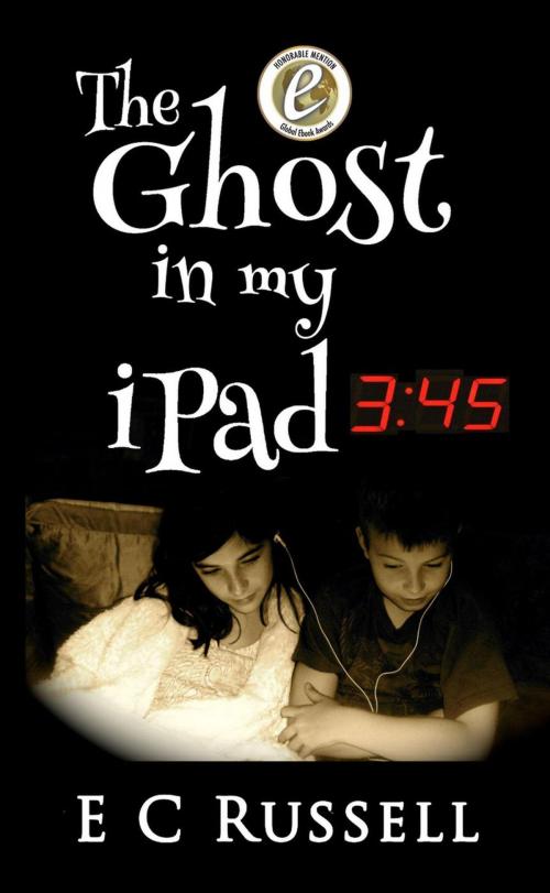 Cover of the book The Ghost in My iPad 345 by E C Russell, E L Russell, E L Russell