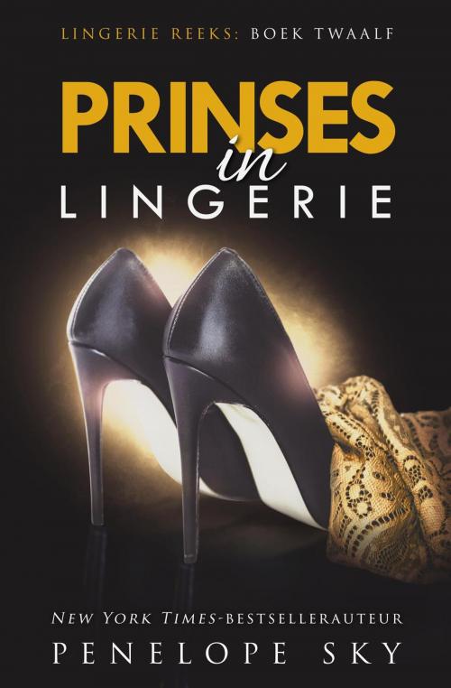 Cover of the book Prinses in lingerie by Penelope Sky, Penelope Sky