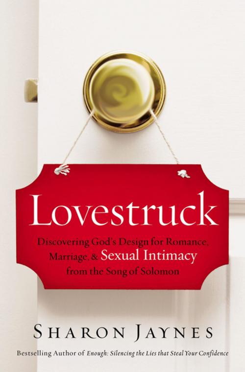 Cover of the book Lovestruck by Sharon Jaynes, Thomas Nelson