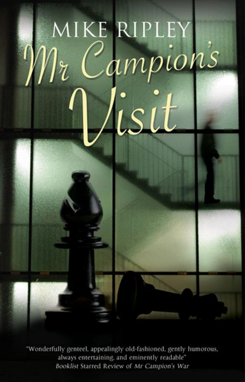 Cover of the book Mr Campion's Visit by Mike Ripley, Severn House Publishers