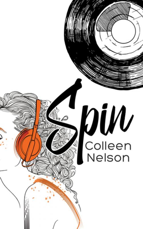 Cover of the book Spin by Colleen Nelson, Dundurn