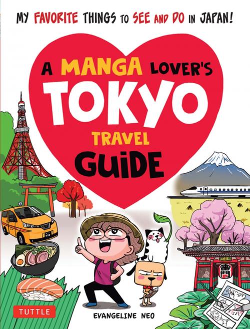 Cover of the book A Manga Lover's Tokyo Travel Guide by Evangeline Neo, Tuttle Publishing