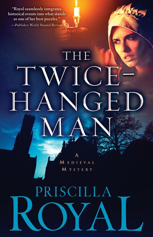 Cover of the book The Twice-Hanged Man by Priscilla Royal, Sourcebooks