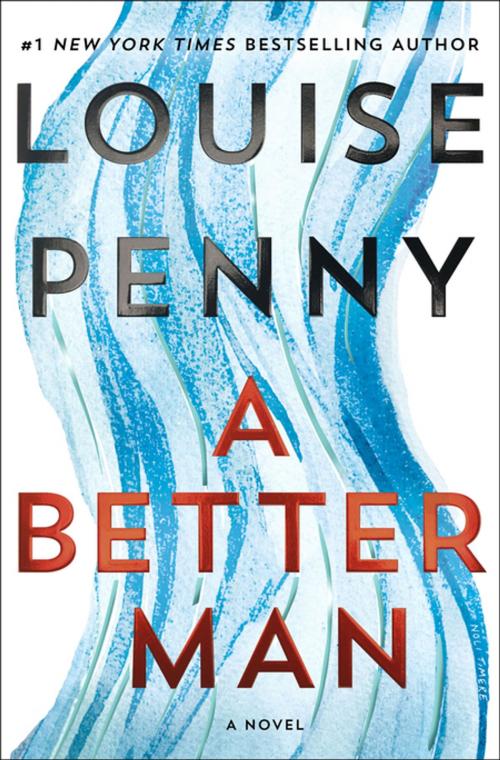 Cover of the book A Better Man by Louise Penny, St. Martin's Publishing Group