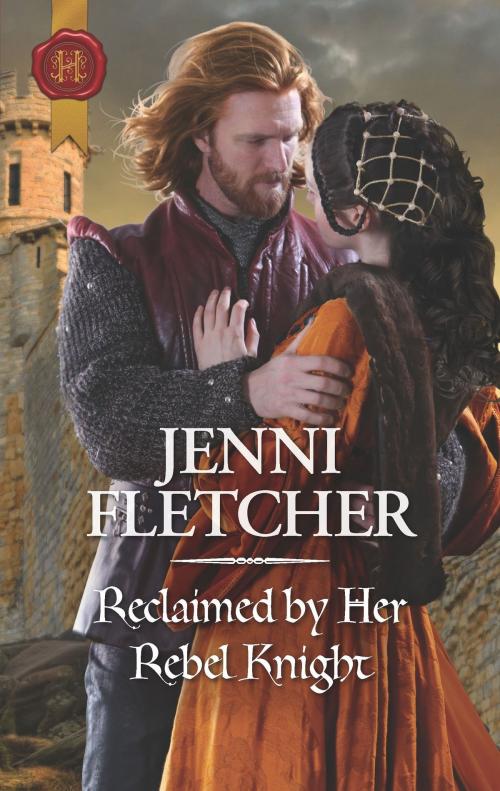 Cover of the book Reclaimed by Her Rebel Knight by Jenni Fletcher, Harlequin