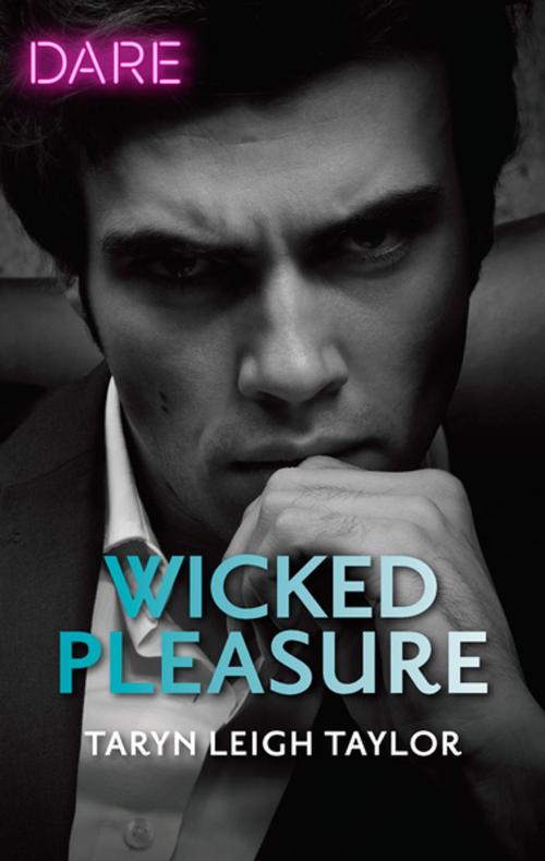 Cover of the book Wicked Pleasure by Taryn Leigh Taylor, Harlequin