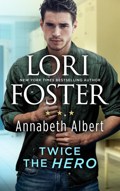 Cover of the book Twice the Hero by Lori Foster, Annabeth Albert, Harlequin