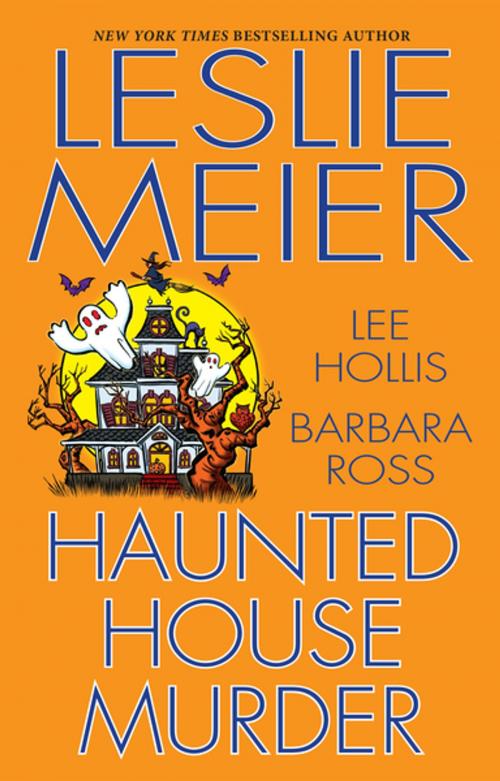Cover of the book Haunted House Murder by Leslie Meier, Lee Hollis, Barbara Ross, Kensington Books