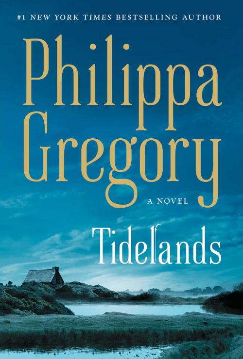 Cover of the book Tidelands by Philippa Gregory, Atria Books