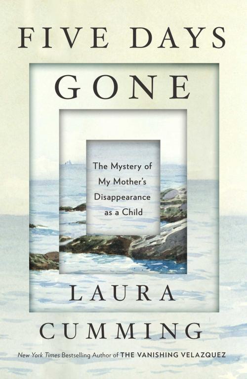 Cover of the book Five Days Gone by Laura Cumming, Scribner