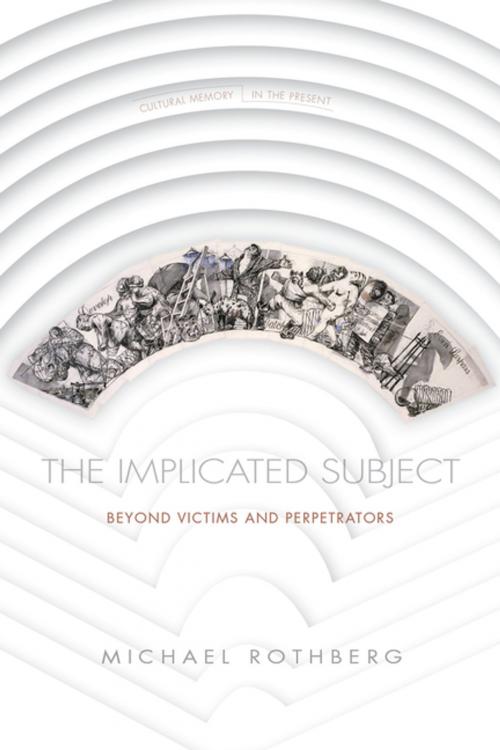 Cover of the book The Implicated Subject by Michael Rothberg, Stanford University Press