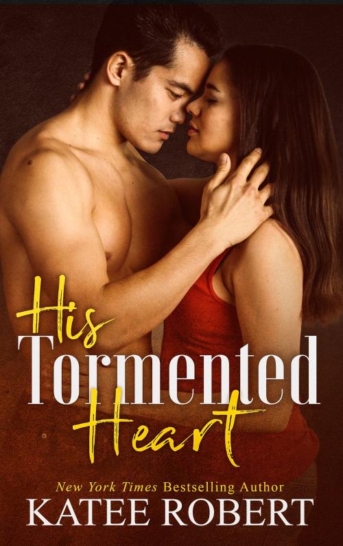 Cover of the book His Tormented Heart by Katee Robert, Trinkets and Tales, LLC