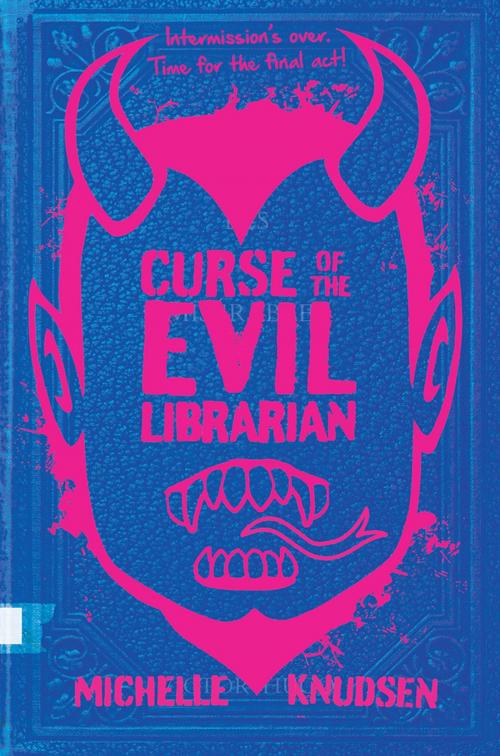 Cover of the book Curse of the Evil Librarian by Michelle Knudsen, Candlewick Press