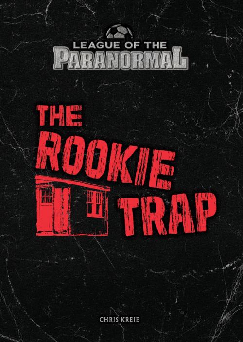 Cover of the book The Rookie Trap by Chris Kreie, Lerner Publishing Group
