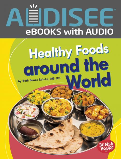 Cover of the book Healthy Foods around the World by Beth Bence Reinke, Lerner Publishing Group